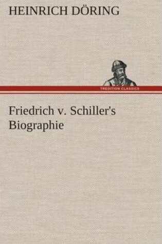 Cover of Friedrich v. Schiller's Biographie