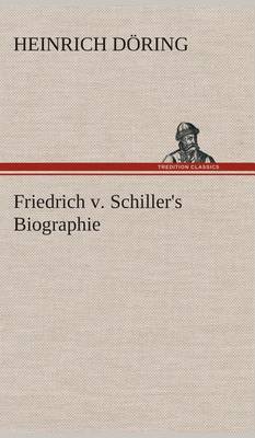 Book cover for Friedrich v. Schiller's Biographie