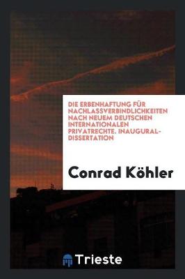Cover of Die Erbenhaftung Fur Nachlassverbindlichkeiten Nach Neuem Deutschen ...