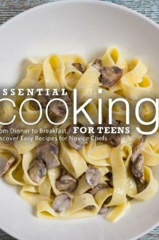 Cover of Essential Cooking For Teens