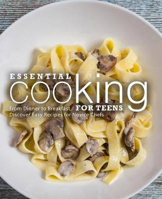 Book cover for Essential Cooking For Teens