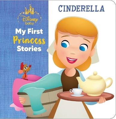 Book cover for Disney Baby: My First Princess Stories Cinderella