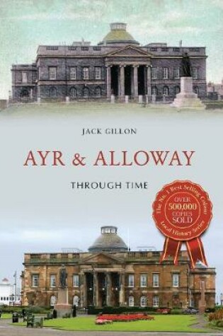 Cover of Ayr & Alloway Through Time