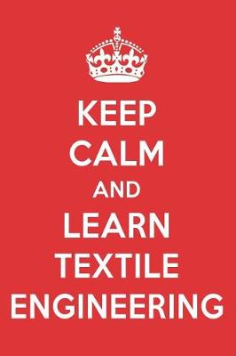 Book cover for Keep Calm and Learn Textile Engineering