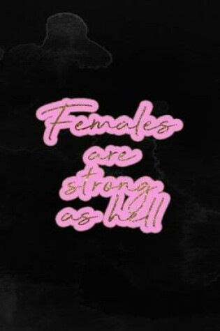 Cover of Females Are Strong As Hell