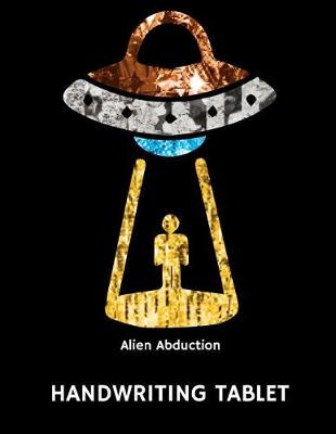 Book cover for Alien Abduction Handwriting Tablet