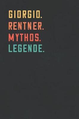 Book cover for Giorgio. Rentner. Mythos. Legende.