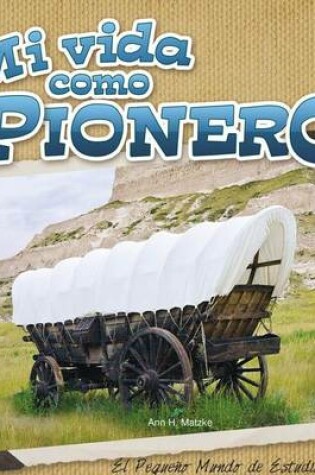 Cover of Mi Vida Como Pionero (My Life as a Pioneer)