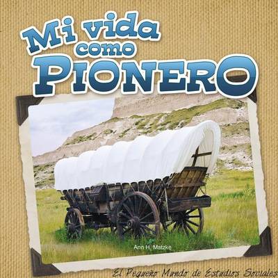 Book cover for Mi Vida Como Pionero (My Life as a Pioneer)