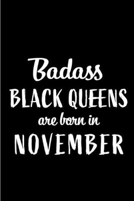 Book cover for Badass Black Queens Are Born In November