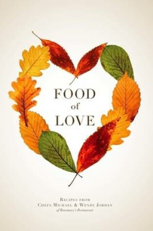 Cover of Food of Love: Recipes