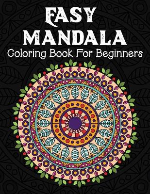 Book cover for Easy Mandala Coloring Book For Beginners