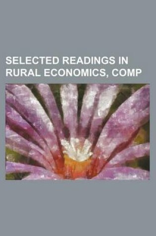 Cover of Selected Readings in Rural Economics, Comp