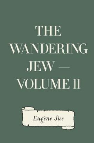 Cover of The Wandering Jew - Volume 11
