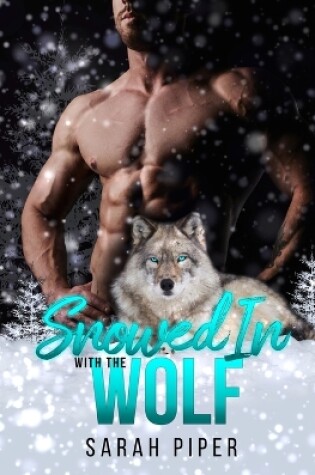 Cover of Snowed In with the Wolf