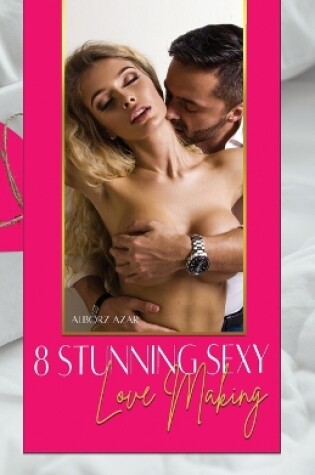 Cover of 8 Stunning Sexy Lovemaking