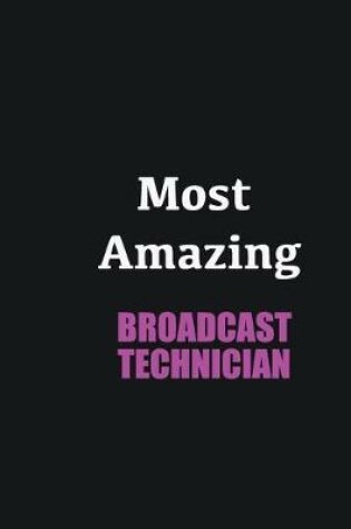 Cover of Most Amazing Broadcast Technician