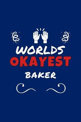 Book cover for Worlds Okayest Baker