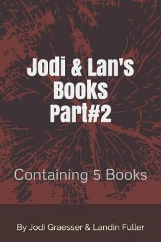 Cover of Jodi & Lan's Books Part#2