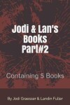 Book cover for Jodi & Lan's Books Part#2