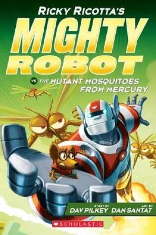 Cover of Ricky Ricotta's Mighty Robot vs the Mutant Mosquitoes from Mercury (#2)