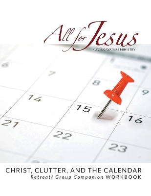 Book cover for Christ, Clutter & the Calendar - Retreat / Companion Workbook