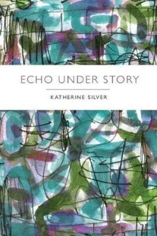 Cover of Echo Under Story