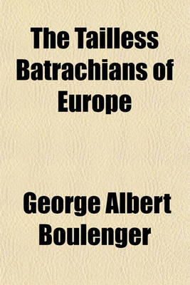 Book cover for The Tailless Batrachians of Europe