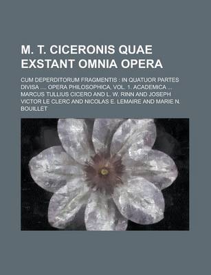 Book cover for M. T. Ciceronis Quae Exstant Omnia Opera; Cum Deperditorum Fragmentis