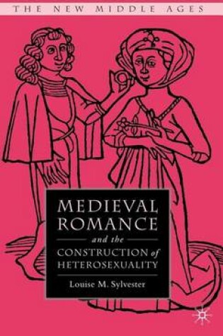 Cover of Medieval Romance and the Construction of Heterosexuality