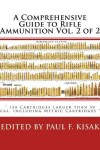 Book cover for A Comprehensive Guide to Rifle Ammunition Vol. 2 of 2