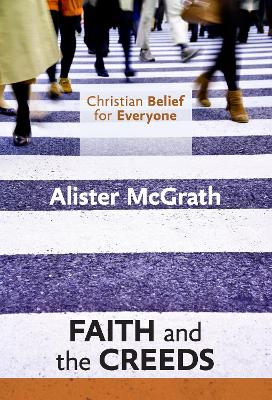 Book cover for Christian Belief for Everyone: Faith and the Creeds