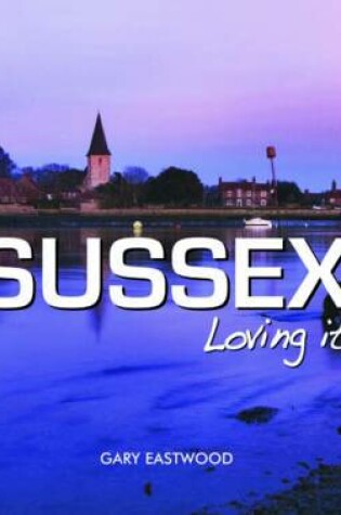 Cover of Sussex - Loving It!