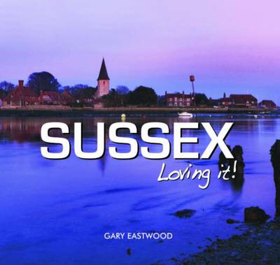 Book cover for Sussex - Loving It!