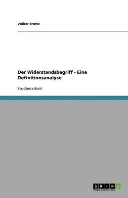 Book cover for Der Widerstandsbegriff - Eine Definitionsanalyse