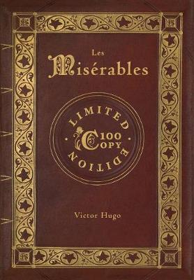 Book cover for Les Misérables (100 Copy Limited Edition)