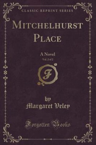 Cover of Mitchelhurst Place, Vol. 2 of 2