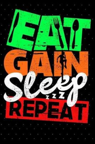 Cover of Eat Gain Sleep Repeat