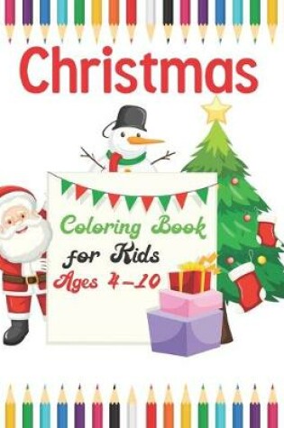 Cover of Christmas Coloring Book for kids ages 4-10