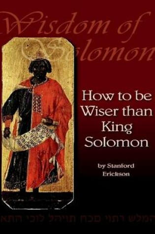 Cover of Wisdom of Solomon: How to Be Wiser Than King Solomon