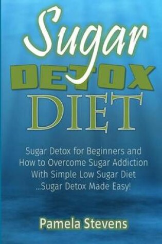 Cover of Sugar Detox Diet