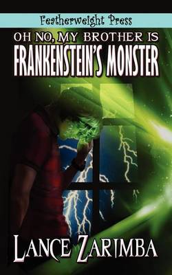 Book cover for Oh No, Mybrother Is Frankenstein's Monster!