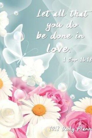 Cover of Let All That You Do Be Done In Love. 1 Cor 16