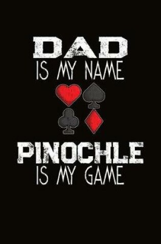 Cover of Dad Is My Name Pinochle Is My Game