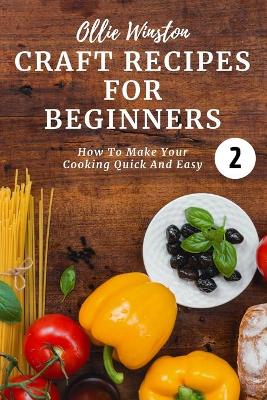 Cover of Craft Recipes For Beginners 2