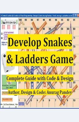 Cover of Develop Snakes & Ladders Game Complete Guide with Code & Design