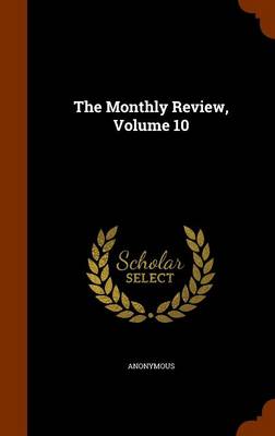 Book cover for The Monthly Review, Volume 10