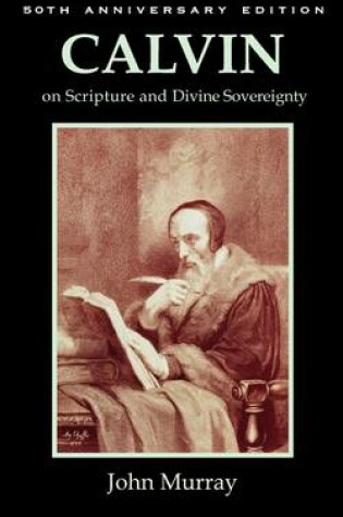 Cover of Calvin on Scripture and Divine Sovereignty