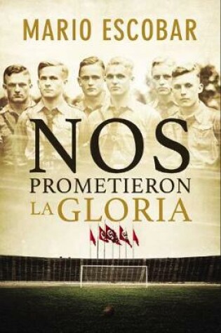 Cover of Nos Prometieron La Gloria