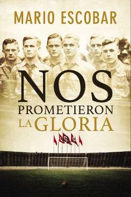 Book cover for Nos Prometieron La Gloria